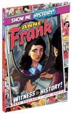 Anne Frank Witness To History