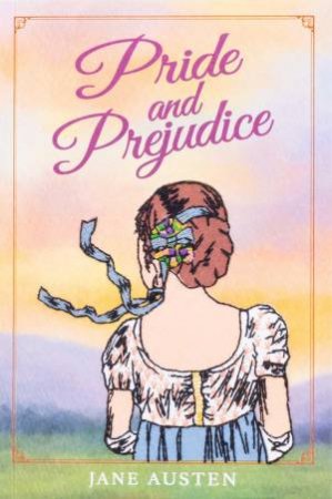 Pride and Prejudice by Jane Austen