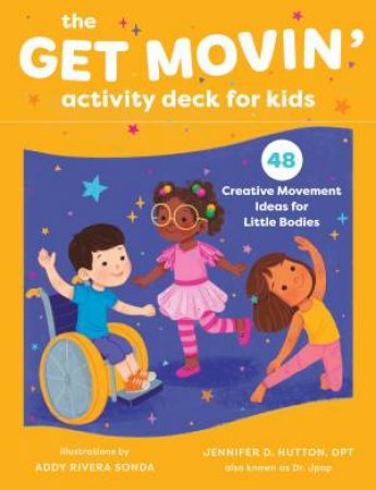 The Get Movin' Activity Deck for Kids by Jennifer Hutton