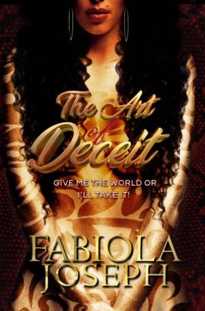 The Art Of Deceit by Fabiola Joseph