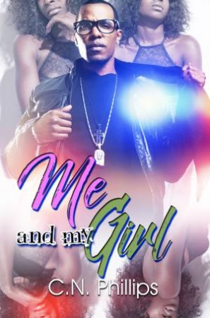 Me And My Girl by C. N. Phillips