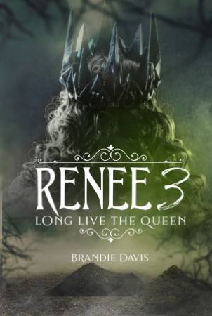 Long Live The Queen by Brandie Davis