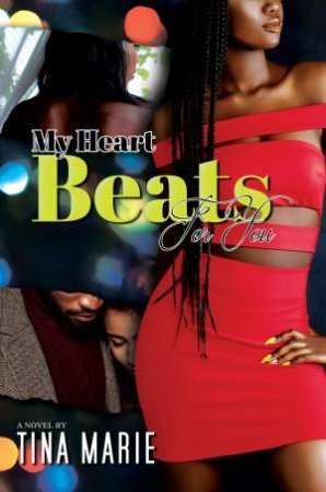 My Heart Beats For You by Tina Marie