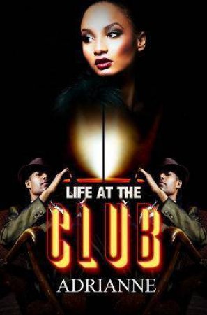 Life At The Club by Adrianne