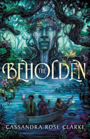 The Beholden by Cassandra Rose Clarke