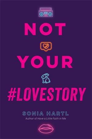 Not Your #Lovestory by Sonia Hartl