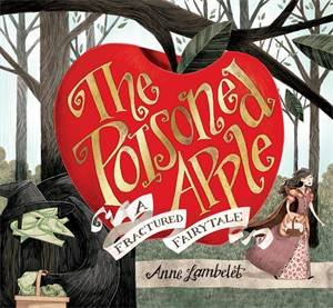 The Poisoned Apple by Anne Lambelet & Anne Lambelet