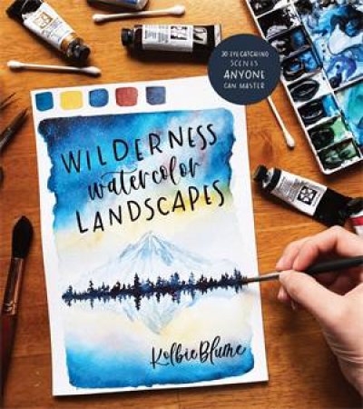 Wilderness Watercolor Landscapes by Kolbie Blume