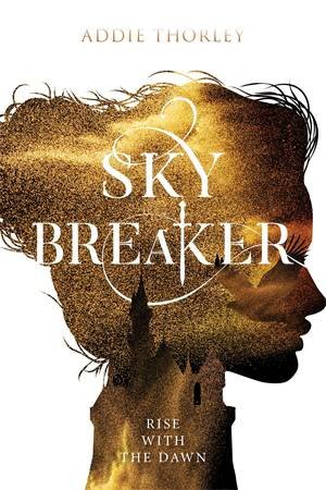 Sky Breaker by Addie Thorley