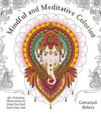Mindful And Meditative Coloring