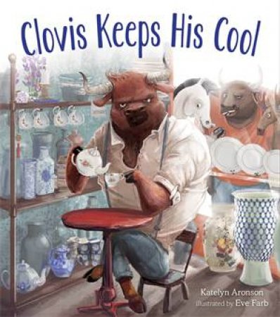 Clovis Keeps His Cool by Katelyn Aronson & Eve Farb