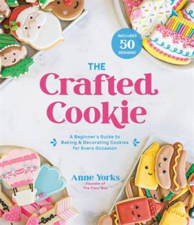 The Crafted Cookie by Anne Yorks