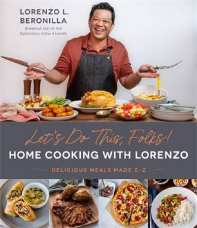 Let’s Do This, Folks! Home Cooking With Lorenzo by Lorenzo L. Beronilla