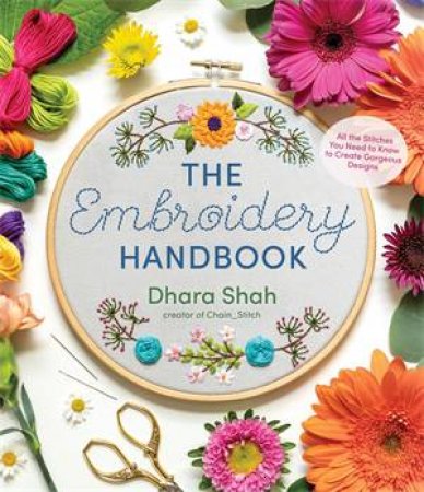 The Embroidery Handbook by Dhara Shah