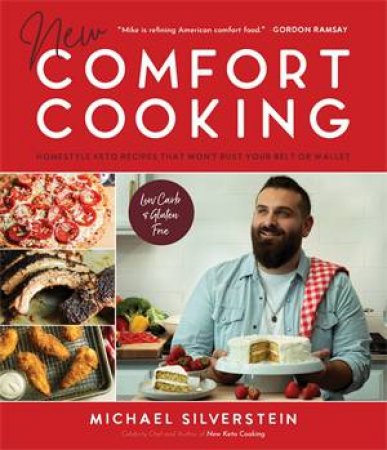 New Comfort Cooking by Michael Silverstein