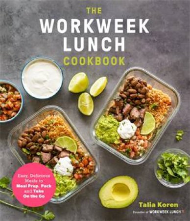 The Workweek Lunch Cookbook by Talia Koren