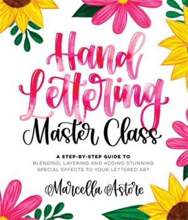 Hand Lettering Master Class by Marcella Astore