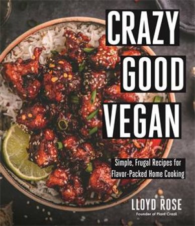 Crazy Good Vegan by Lloyd Rose