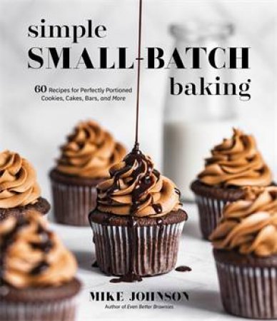 Simple Small-Batch Baking by Various