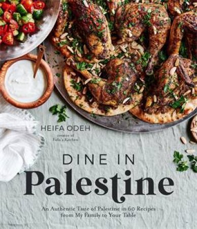 Dine In Palestine by Heifa Odeh