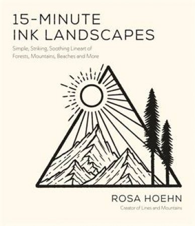 15-Minute Ink Landscapes by Rosa Hoehn