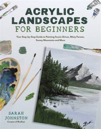 Acrylic Landscapes for Beginners by Sarah Johnston