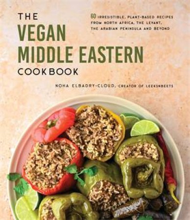 The Vegan Middle Eastern Cookbook by Noha Elbadry-Cloud