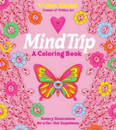 Mind Trip: A Coloring Book by Vivien Keidel