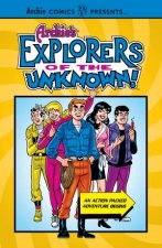 Archies Explorers Of The Unknown