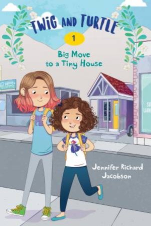 Big Move To A Tiny House by Jennifer Richard Jacobson