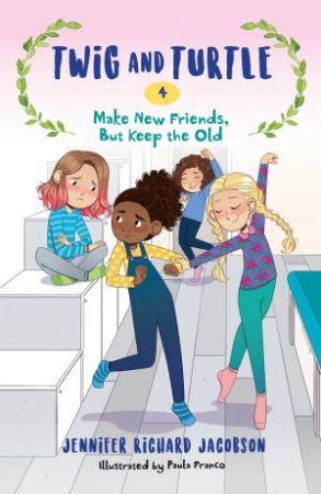 Make New Friends, But Keep The Old by Jennifer Richard Jacobson