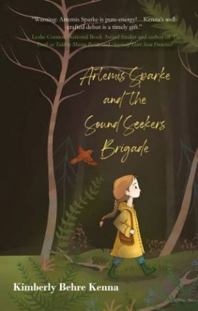 Artemis Sparke and the Sound Seekers Brigade by Kimberly Behre Kenna