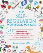 The SelfRegulation Workbook for Kids