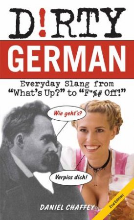 Dirty German: Second Edition by Daniel Chaffey