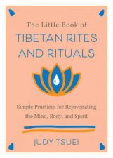 The Little Book Of Tibetan Rites And Rituals