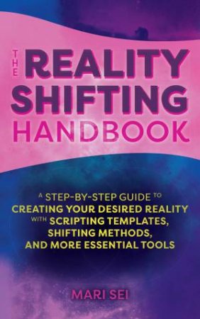 Reality Shifting Handbook by Mari Sei