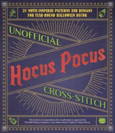 Unofficial Hocus Pocus Cross-Stitch by Editors of Ulysses P