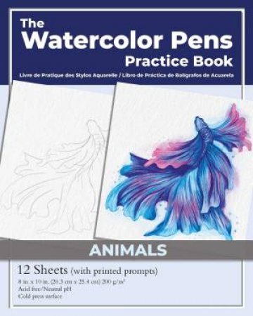 Watercolor Pens Practice Book by Ulysses Press