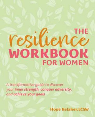 The Resilience Workbook for Women by Hope Kelaher