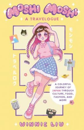 Moshi Moshi: A Travelogue by Winnie Liu