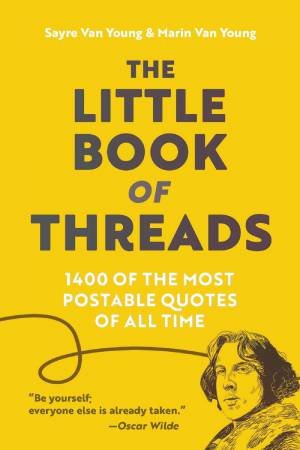 The Little Book Of Threads by Sayre Van Young & Marin Van Young