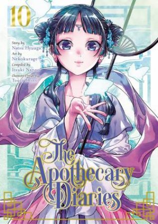 The Apothecary Diaries (Manga) 10 by Natsu Hyuuga