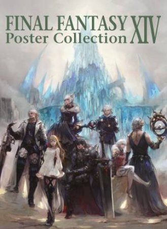 Final Fantasy XIV Poster Collection by Various