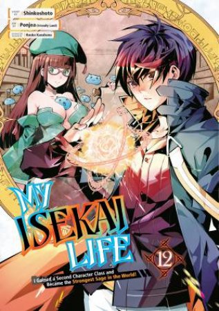 My Isekai Life 12 by Ponjea (Friendly Land) & Shinkoshoto