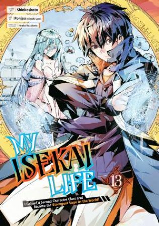 My Isekai Life 13 by Ponjea (Friendly Land) & Shinkoshoto