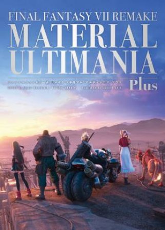 Final Fantasy VII Remake: Material Ultimania Plus by Studio BentStuff