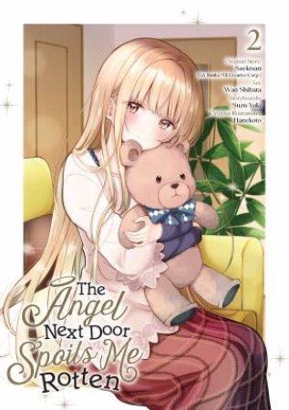 The Angel Next Door Spoils Me Rotten 02 (Manga) by Saekisan & Wan Shibata