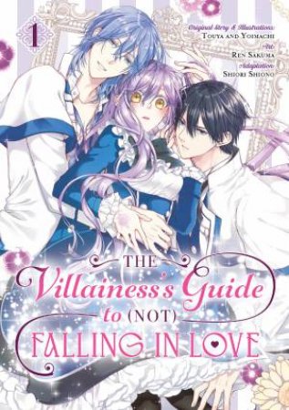 The Villainess's Guide to (Not) Falling in Love 01 (Manga) by Ren Sakuma & Touya