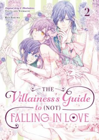 The Villainess's Guide to (Not) Falling in Love 02 (Manga) by Ren Sakuma & Touya & Yoimachi