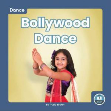 Dance: Bollywood Dance by TRUDY BECKER